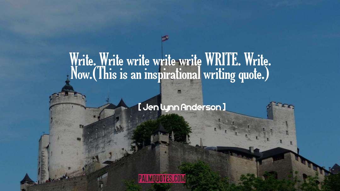 Inspirational Writing quotes by Jen Lynn Anderson