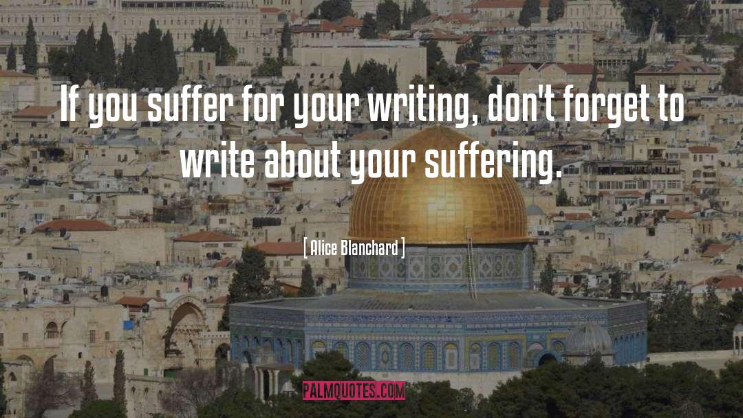 Inspirational Writing quotes by Alice Blanchard