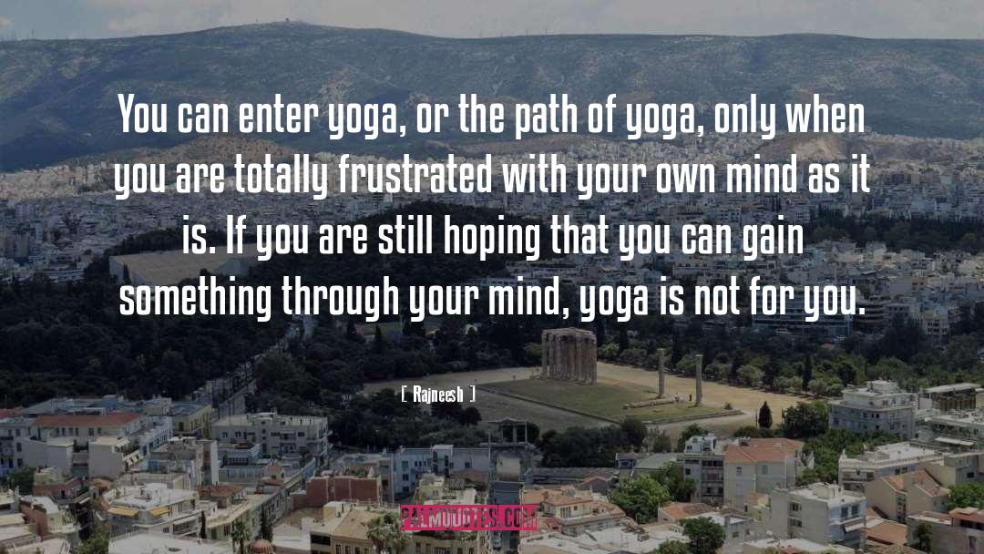 Inspirational Yoga quotes by Rajneesh