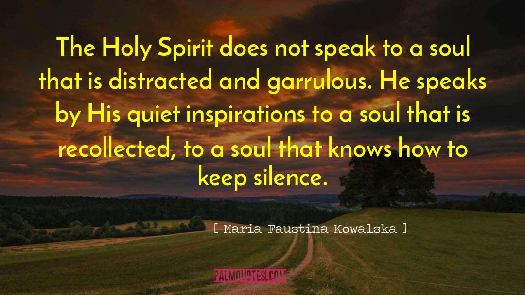 Inspirations quotes by Maria Faustina Kowalska