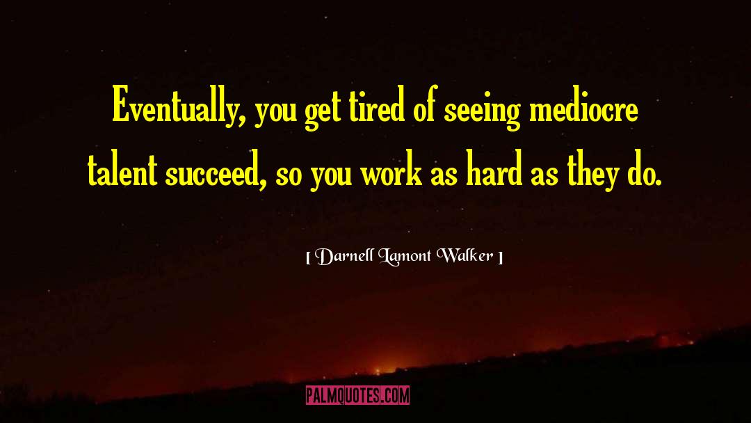 Inspire Creativity quotes by Darnell Lamont Walker