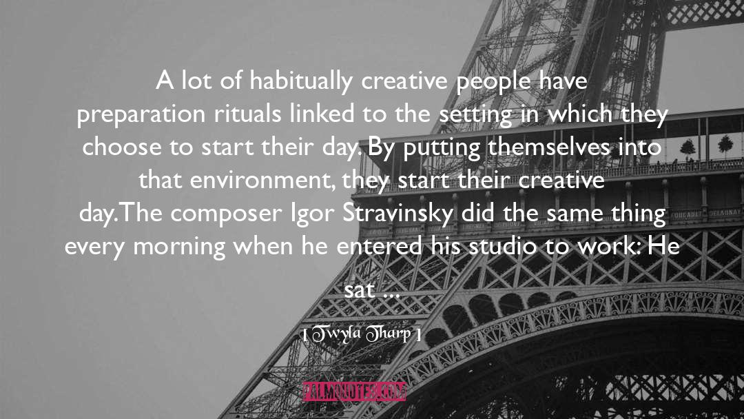 Inspire Creativity quotes by Twyla Tharp