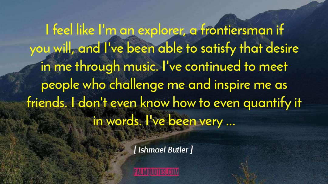 Inspire Me quotes by Ishmael Butler