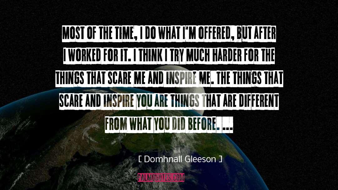 Inspire Me quotes by Domhnall Gleeson