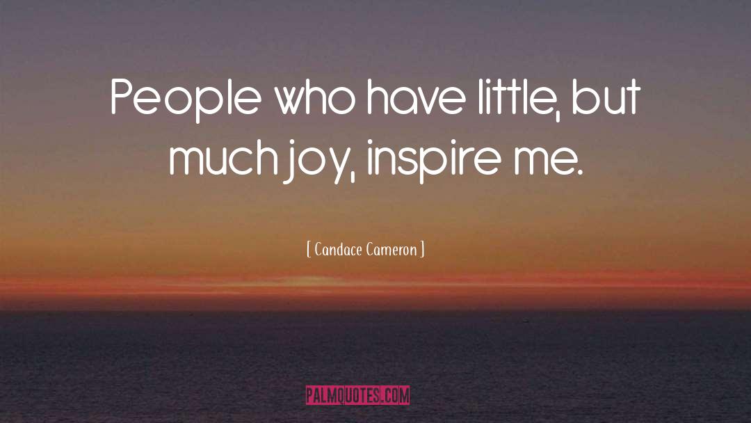 Inspire Me quotes by Candace Cameron