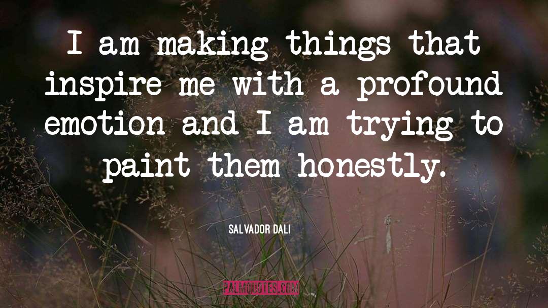 Inspire Me quotes by Salvador Dali