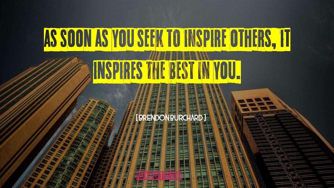Inspire Others quotes by Brendon Burchard