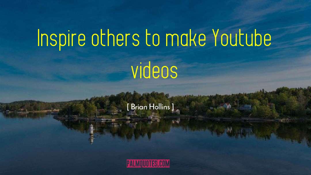 Inspire Others quotes by Brian Hollins