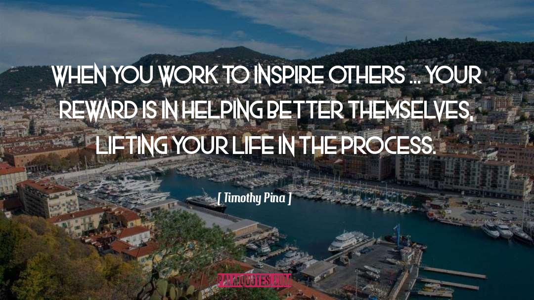 Inspire Others quotes by Timothy Pina