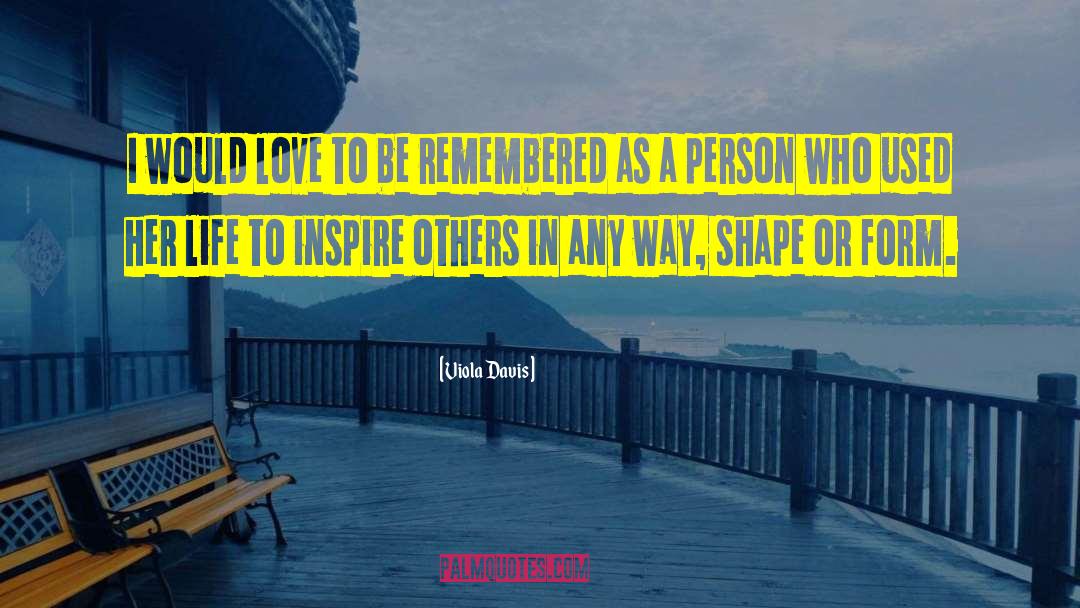 Inspire Others quotes by Viola Davis