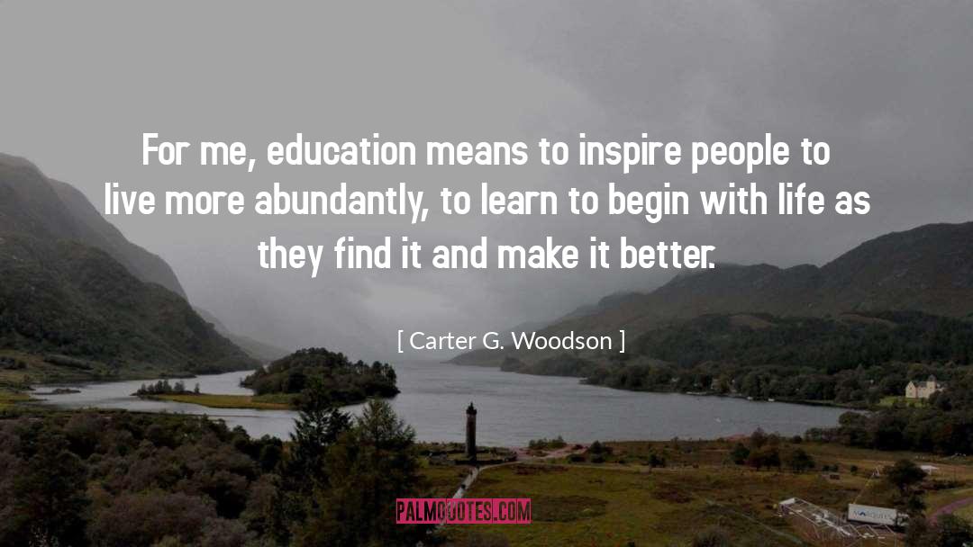 Inspire People quotes by Carter G. Woodson