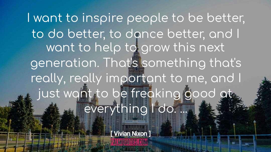 Inspire People quotes by Vivian Nixon