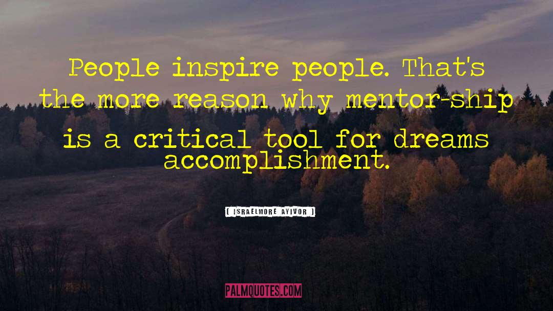 Inspire People quotes by Israelmore Ayivor