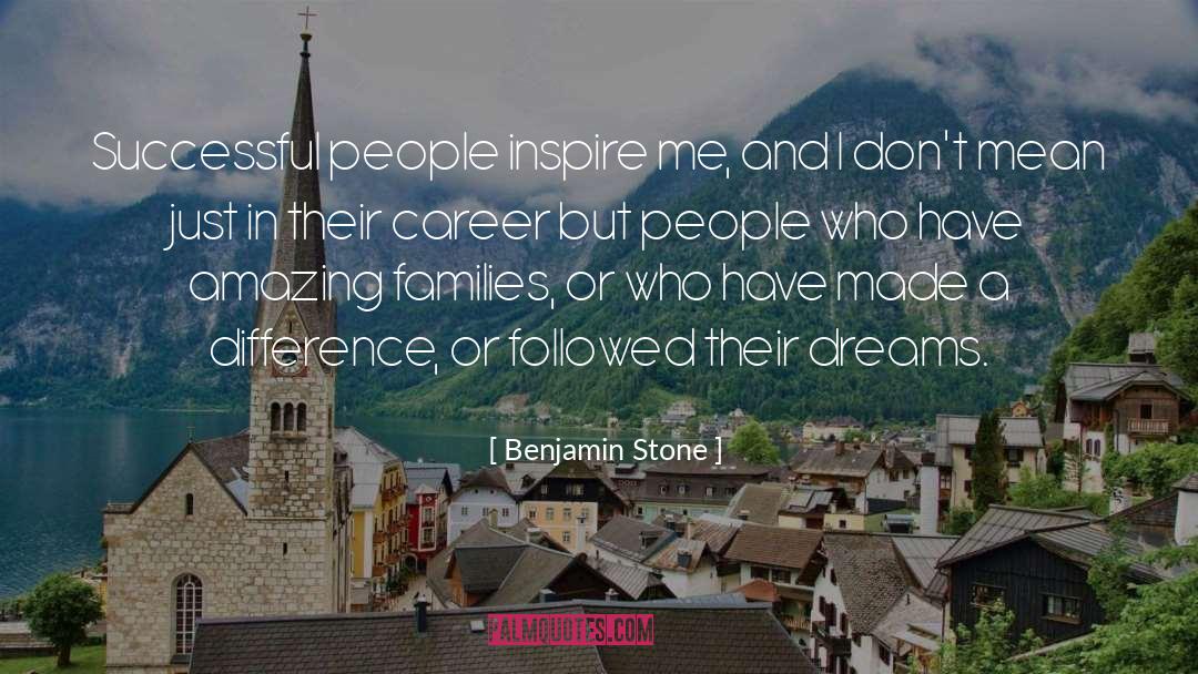 Inspire quotes by Benjamin Stone