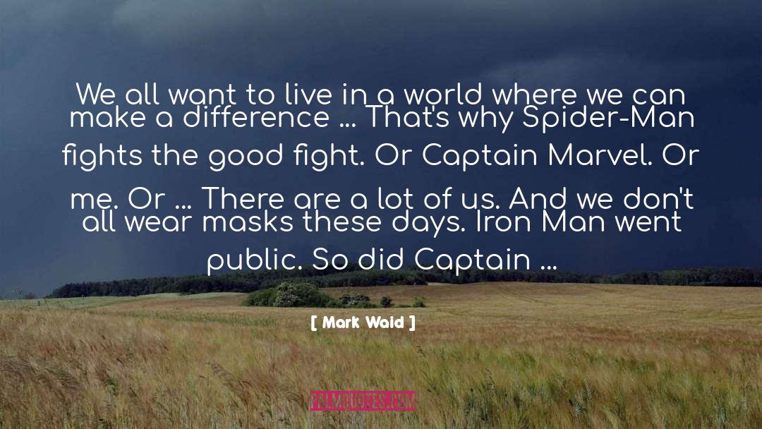 Inspire To Make A Difference quotes by Mark Waid