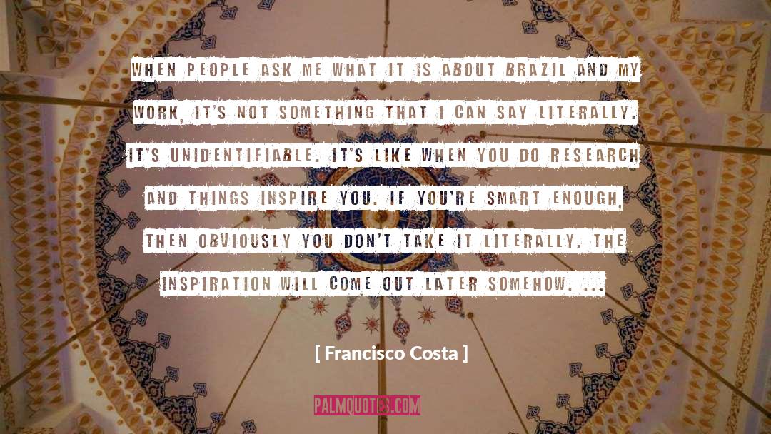 Inspire You quotes by Francisco Costa
