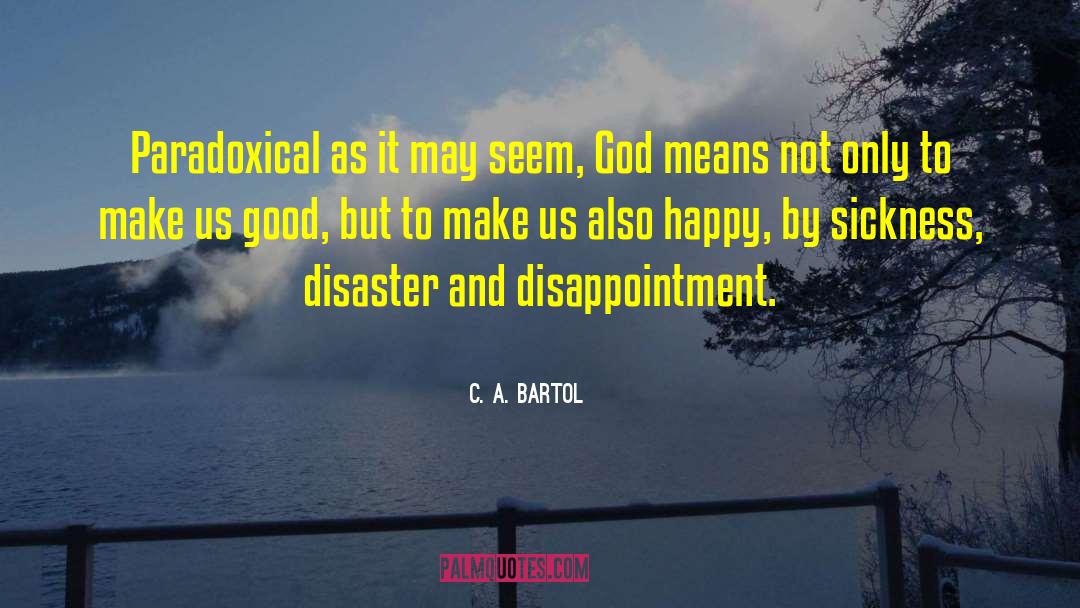 Inspired By God quotes by C. A. Bartol