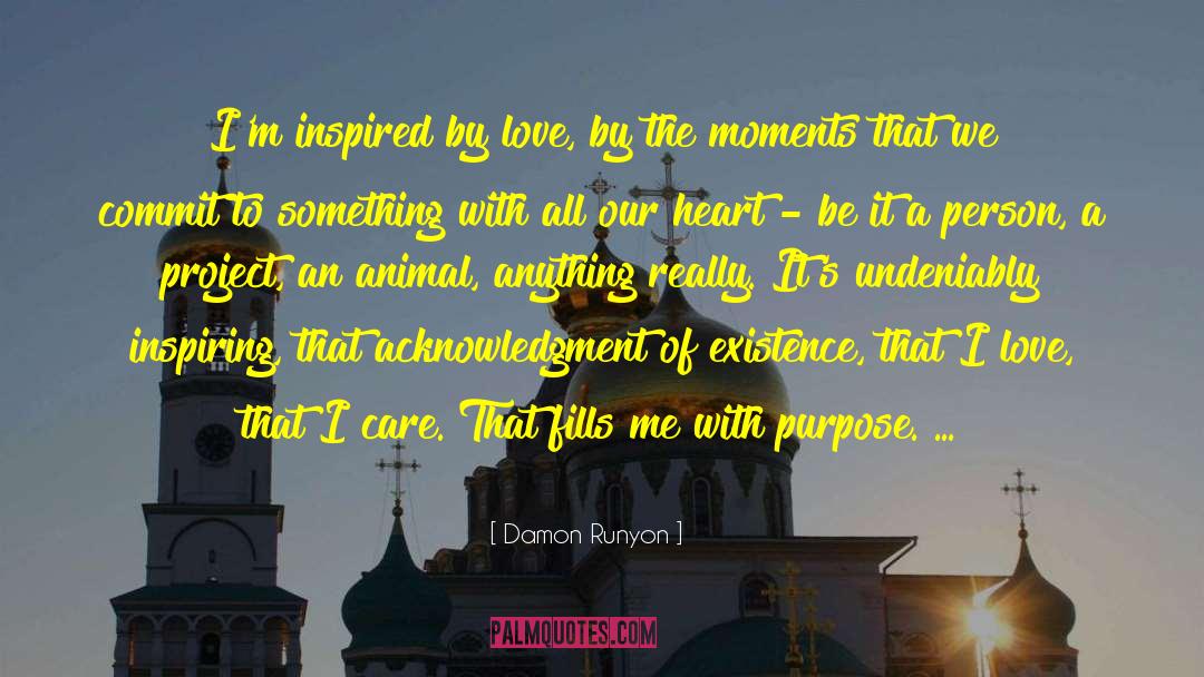 Inspired By Love quotes by Damon Runyon