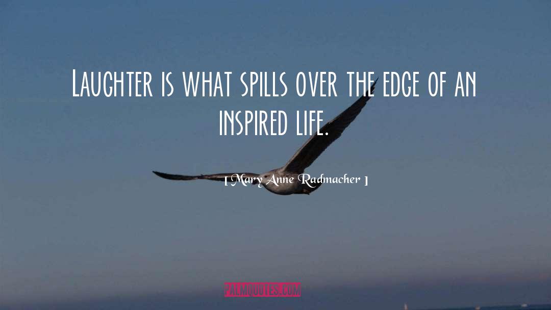 Inspired Life quotes by Mary Anne Radmacher