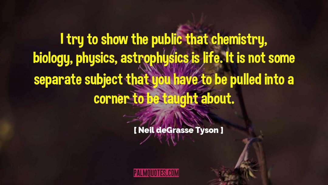 Inspired Life quotes by Neil DeGrasse Tyson