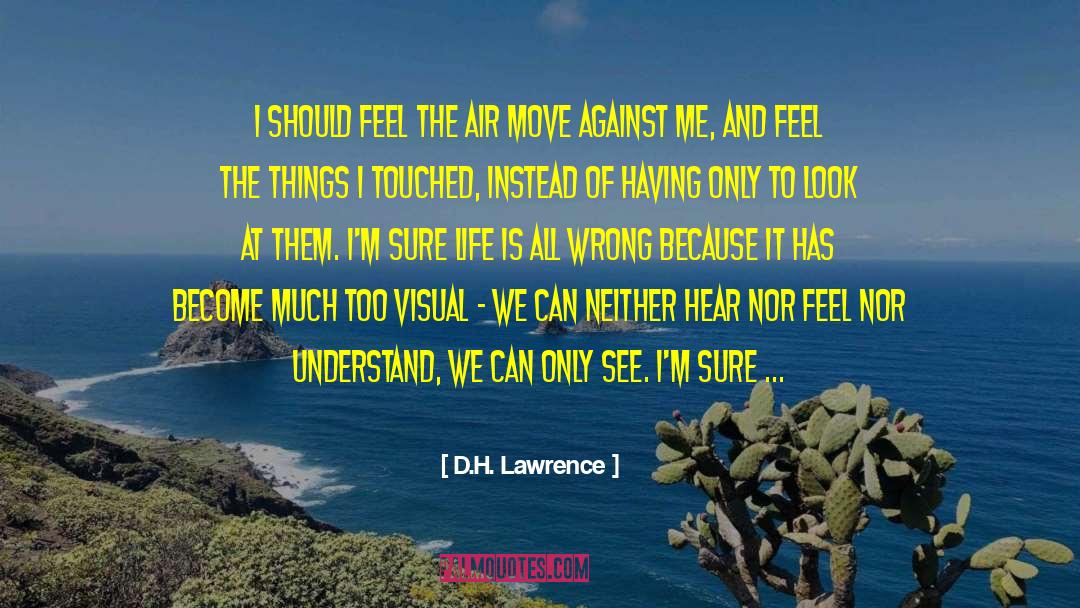 Inspired Life quotes by D.H. Lawrence