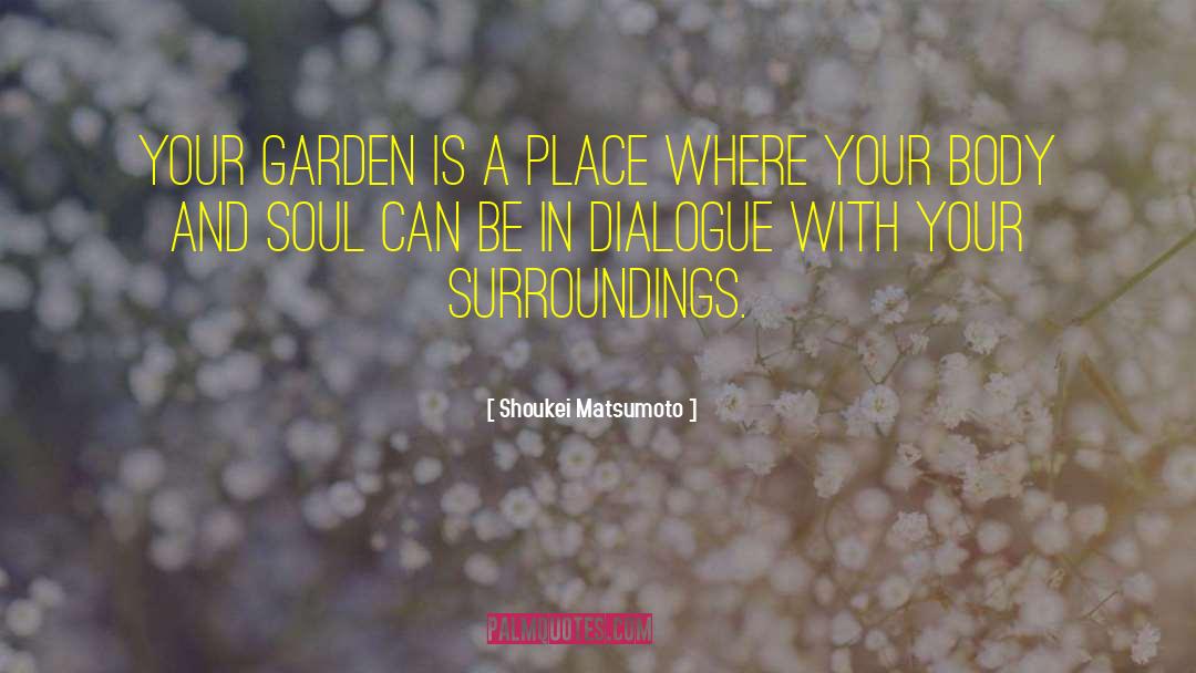 Inspired Soul quotes by Shoukei Matsumoto