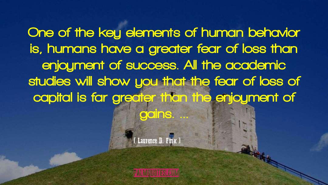 Inspiring Academic Success quotes by Laurence D. Fink