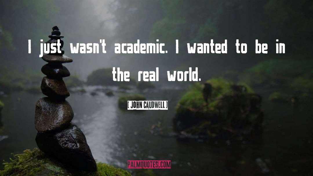 Inspiring Academic Success quotes by John Caudwell