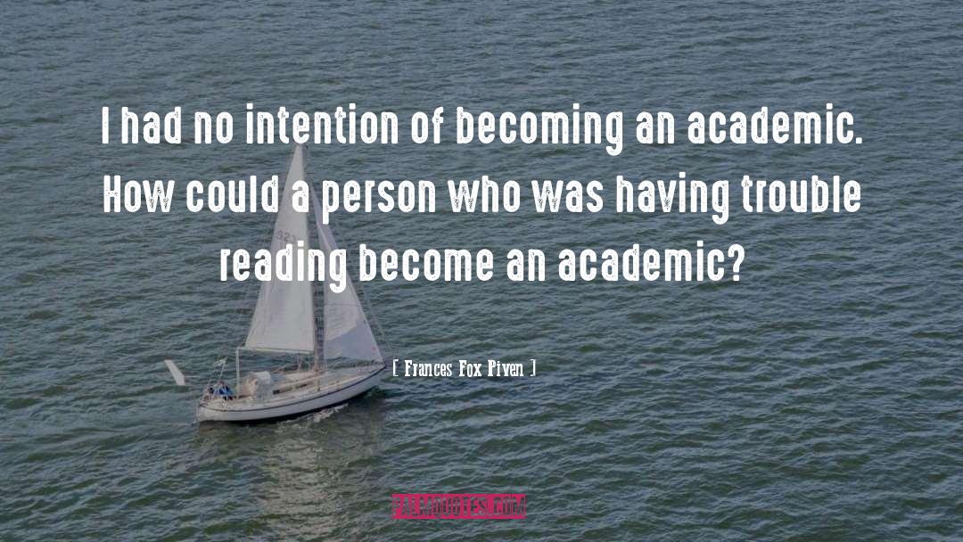 Inspiring Academic Success quotes by Frances Fox Piven