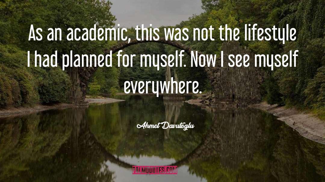 Inspiring Academic Success quotes by Ahmet Davutoglu
