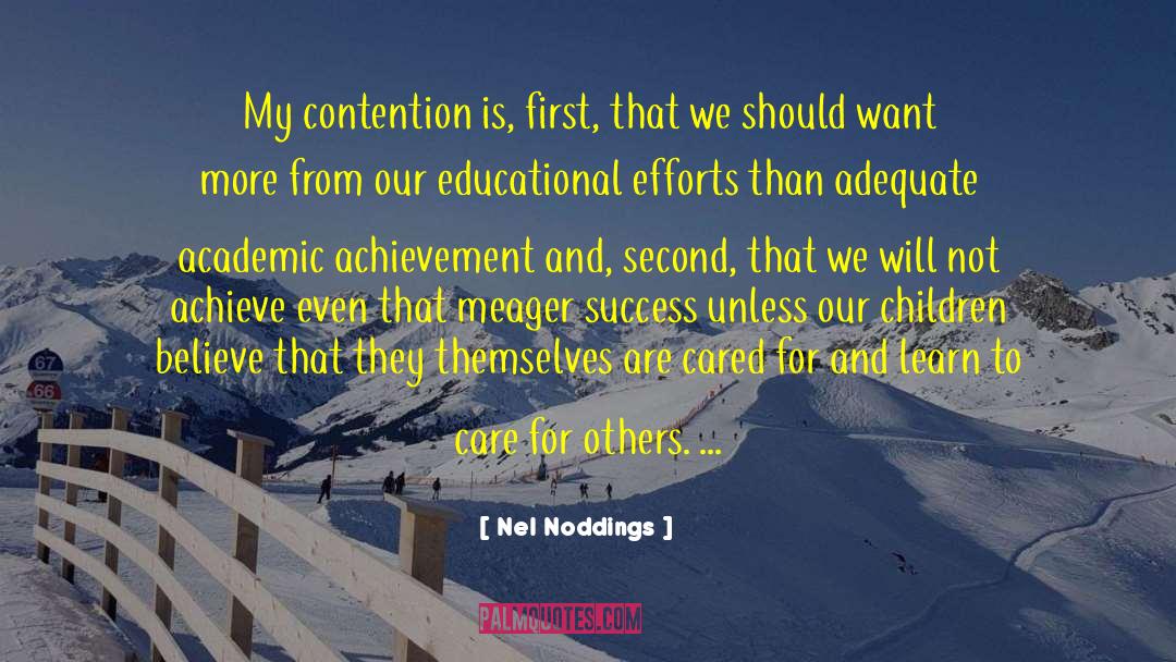 Inspiring Academic Success quotes by Nel Noddings