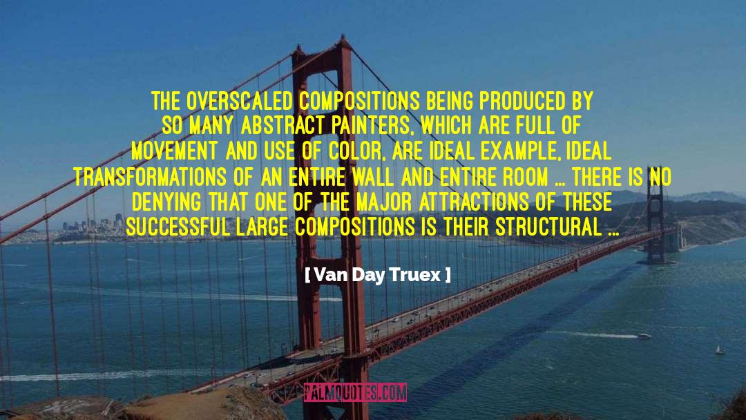 Inspiring Artist quotes by Van Day Truex