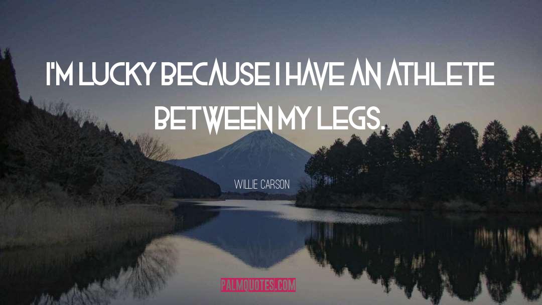 Inspiring Athlete quotes by Willie Carson