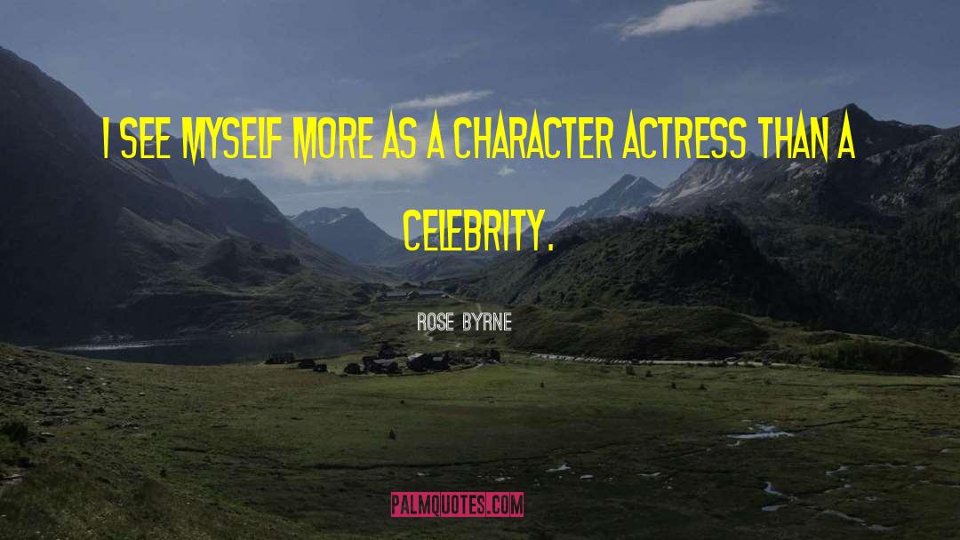Inspiring Celebrity quotes by Rose Byrne