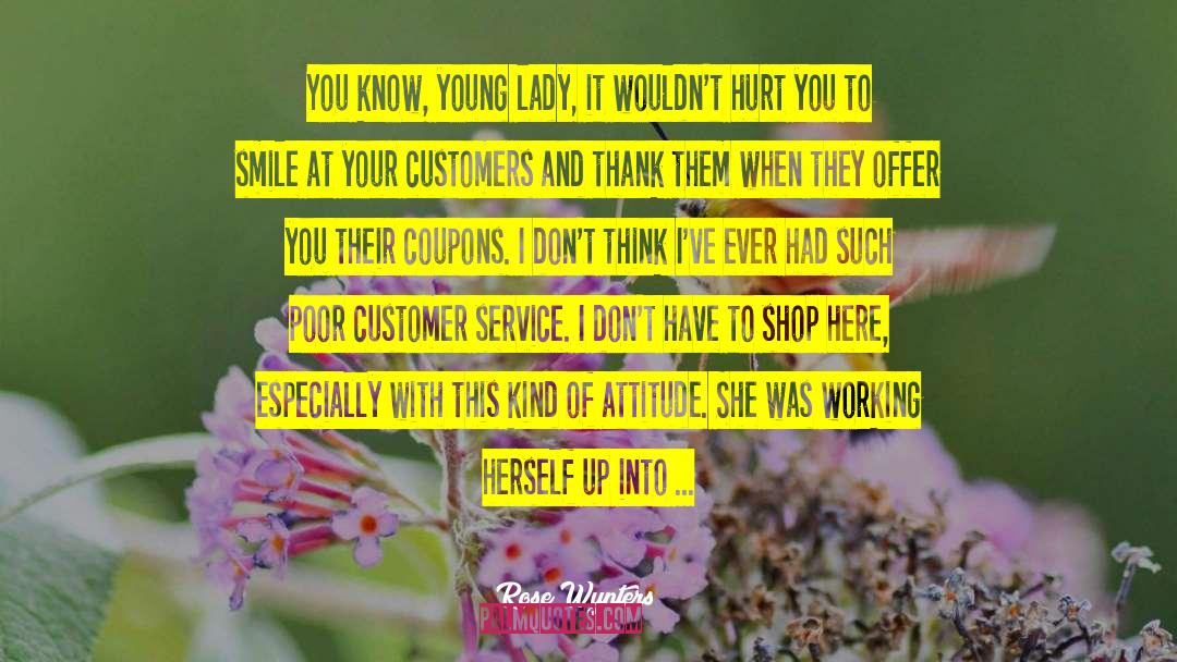 Inspiring Customer Service quotes by Rose Wynters