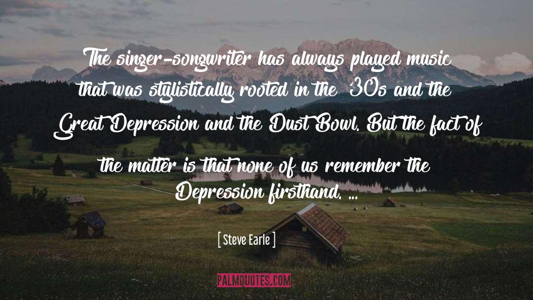 Inspiring Depression quotes by Steve Earle