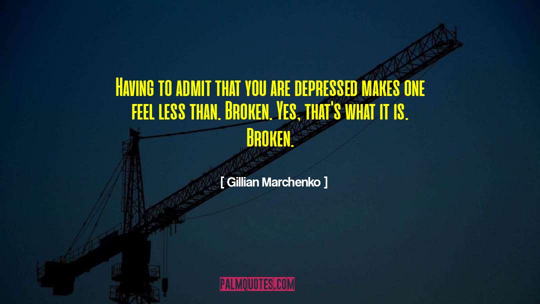 Inspiring Depression quotes by Gillian Marchenko