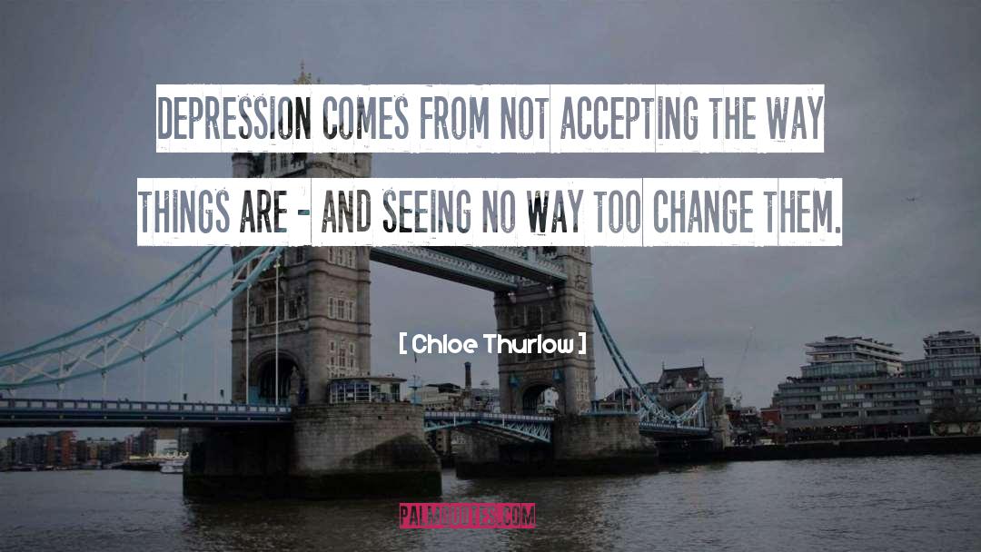 Inspiring Depression quotes by Chloe Thurlow