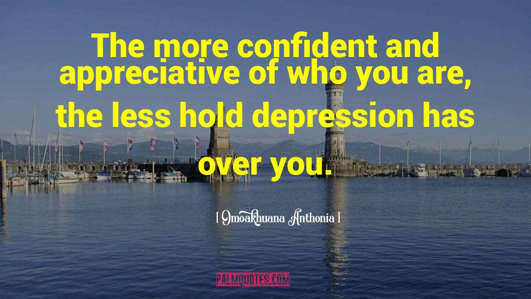 Inspiring Depression quotes by Omoakhuana Anthonia