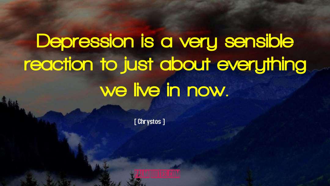Inspiring Depression quotes by Chrystos