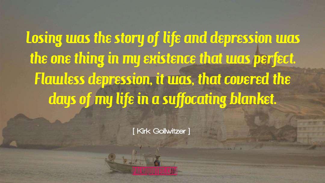 Inspiring Depression quotes by Kirk Gollwitzer