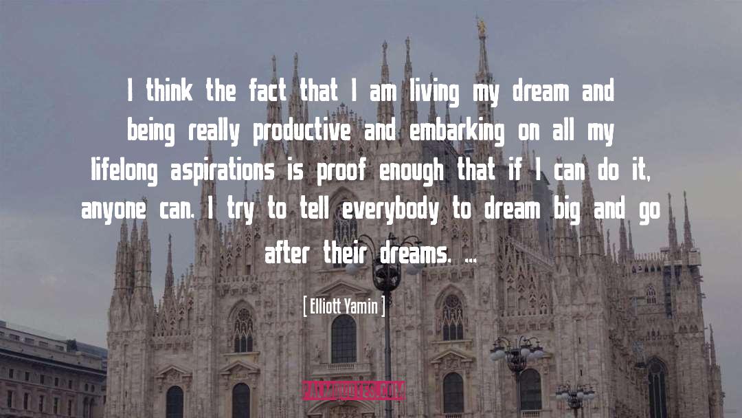 Inspiring Everybody To Dream quotes by Elliott Yamin
