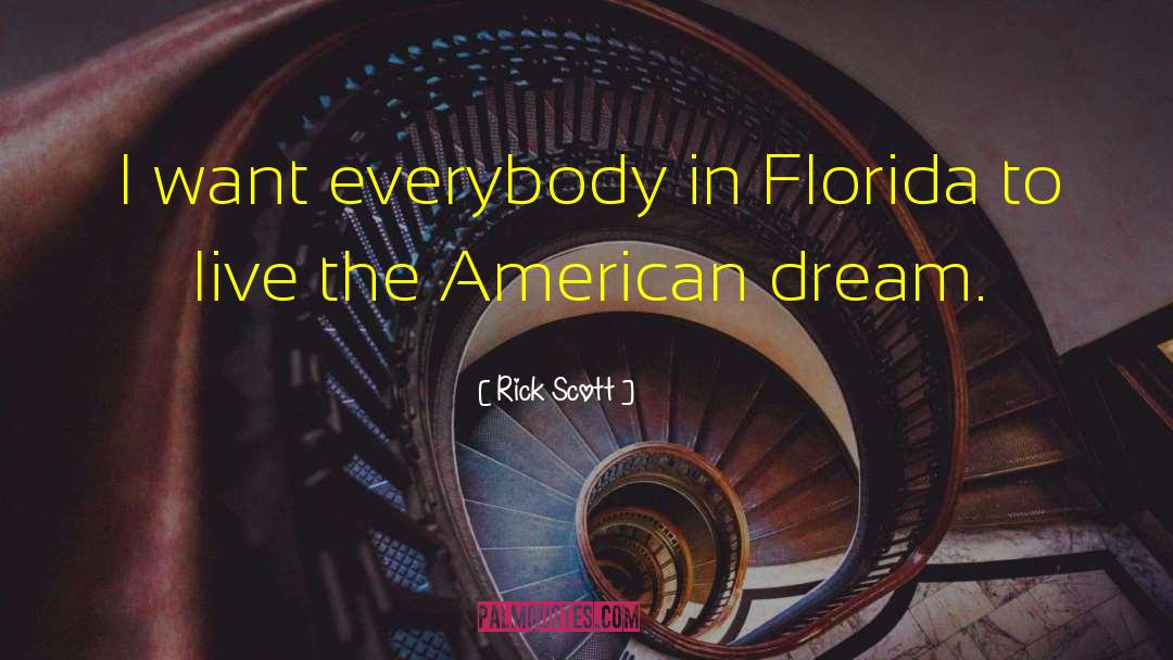 Inspiring Everybody To Dream quotes by Rick Scott