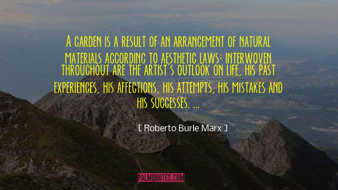 Inspiring Experiences quotes by Roberto Burle Marx