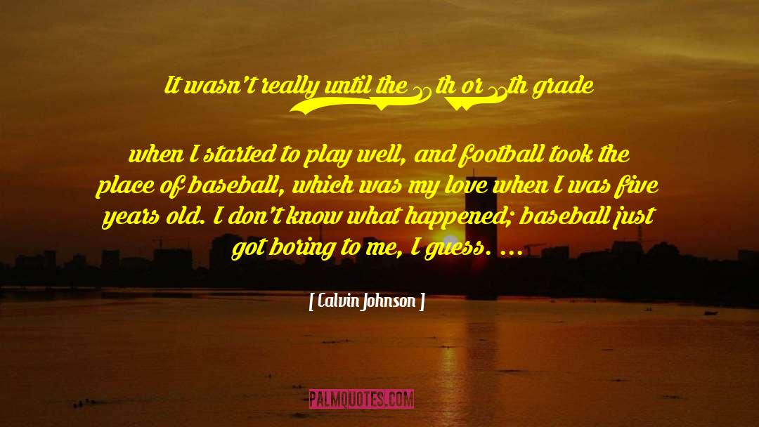 Inspiring Football quotes by Calvin Johnson