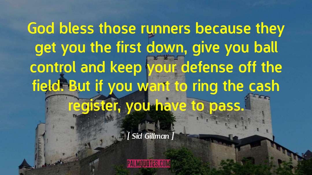 Inspiring Football quotes by Sid Gillman