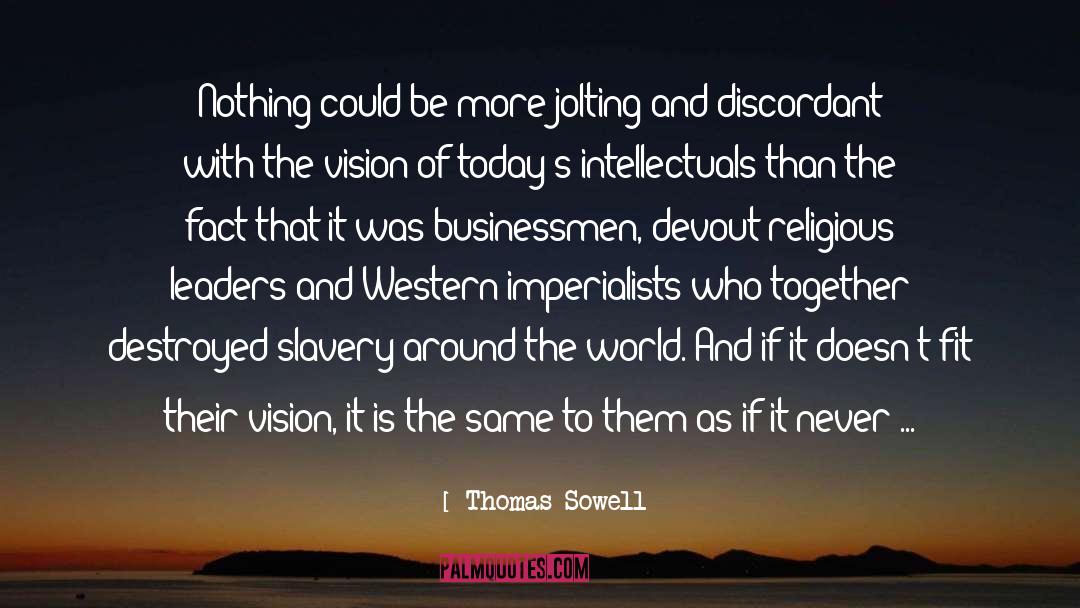 Inspiring Leaders quotes by Thomas Sowell