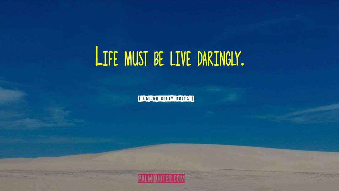 Inspiring Life quotes by Lailah Gifty Akita