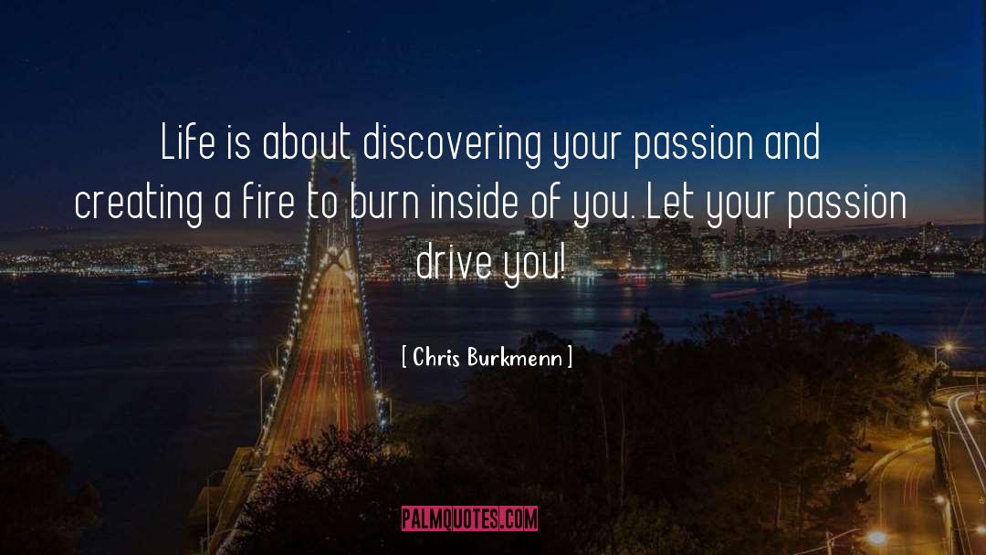 Inspiring Life quotes by Chris Burkmenn