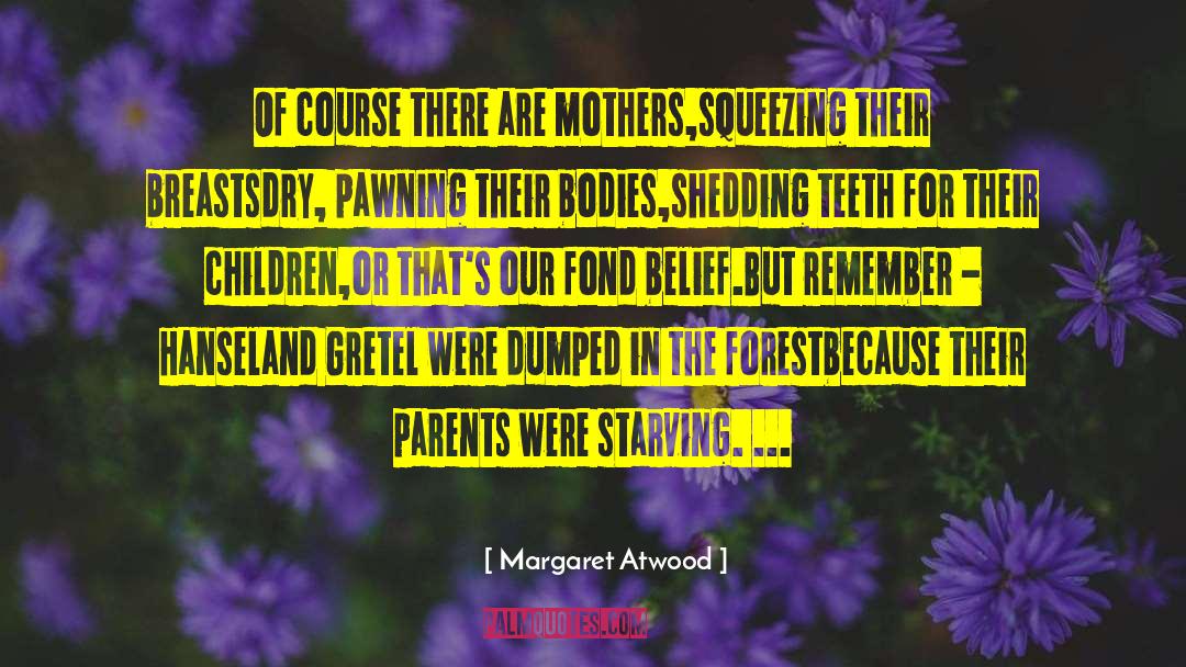 Inspiring Mothers quotes by Margaret Atwood